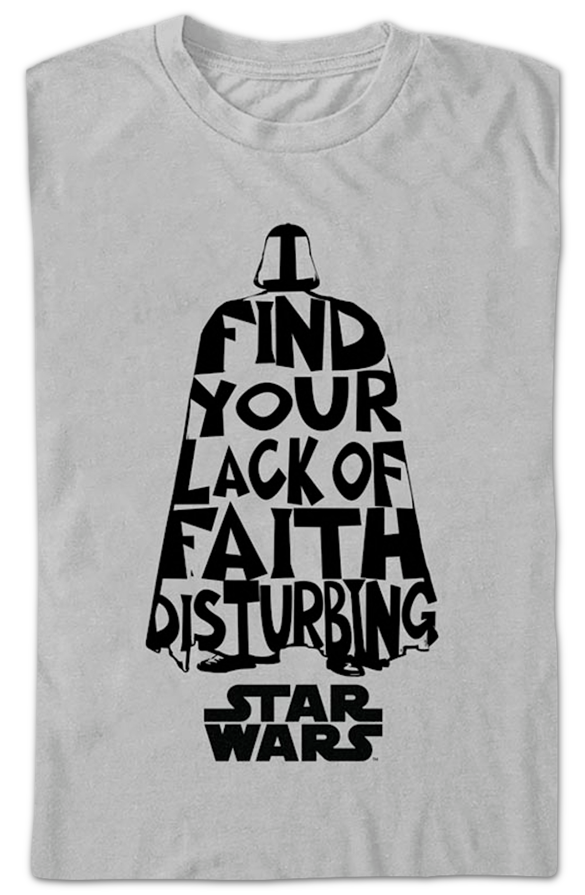 Darth Vader I Find Your Lack Of Faith Disturbing Star Wars T-Shirt