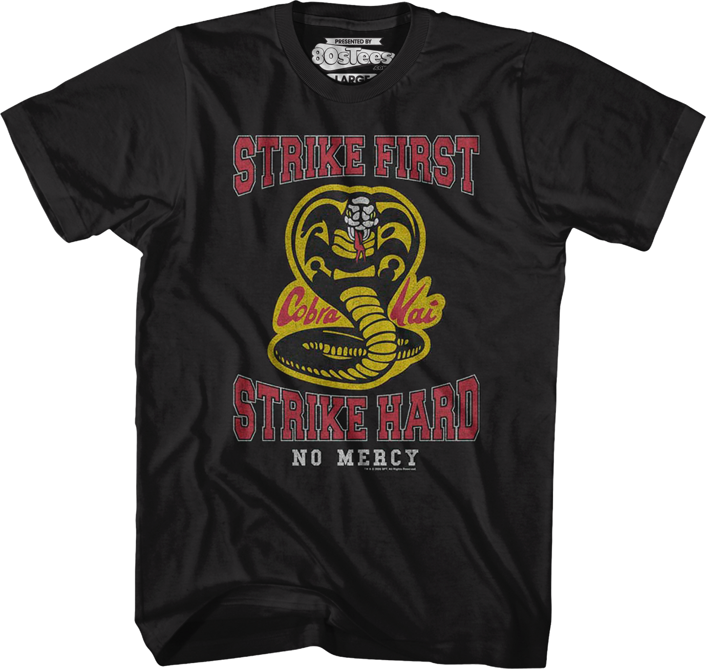 Distressed Strike First Strike Hard No Mercy Cobra Kai T-Shirt