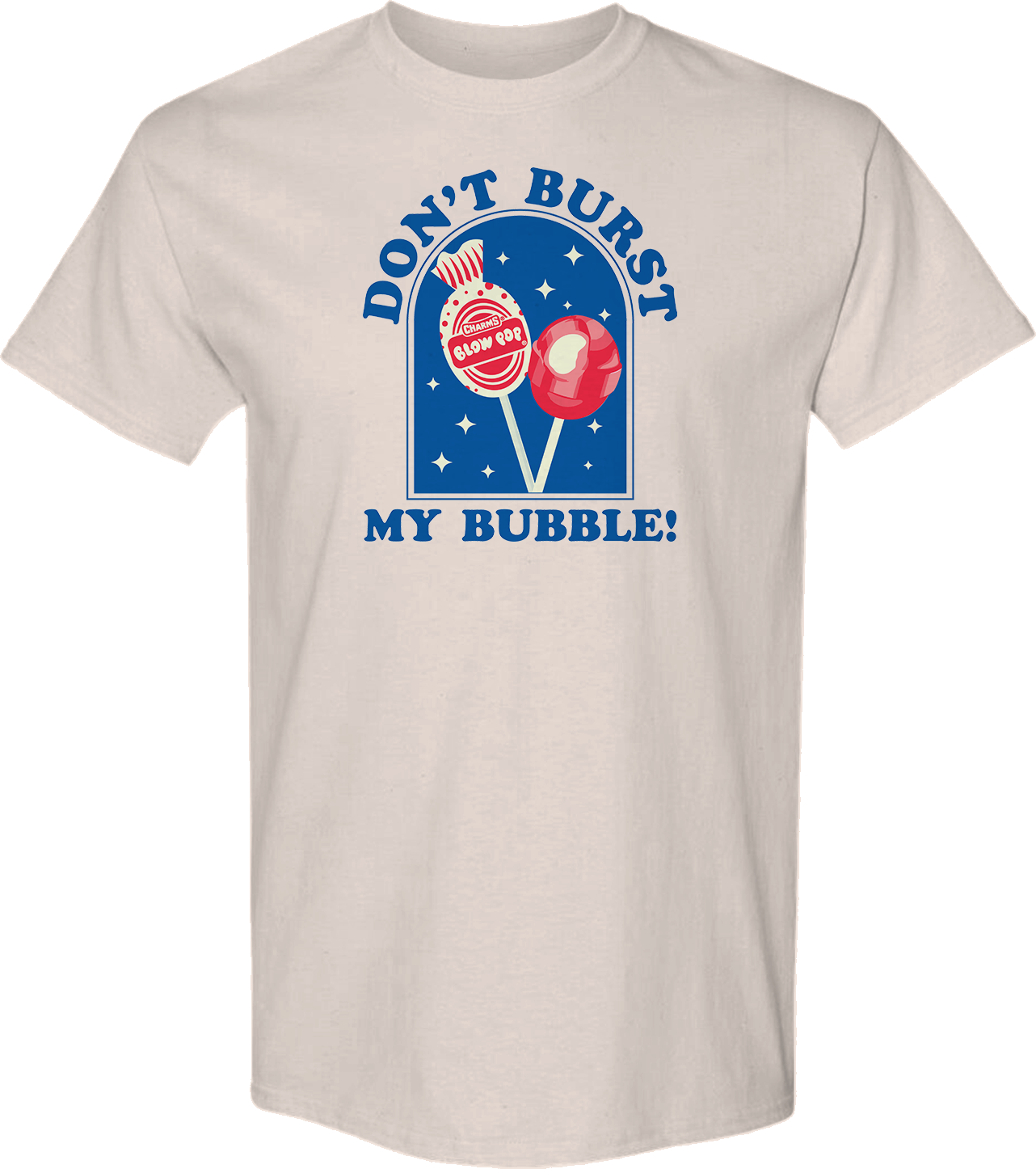 Don't Burst My Bubble Blow Pop T-Shirt
