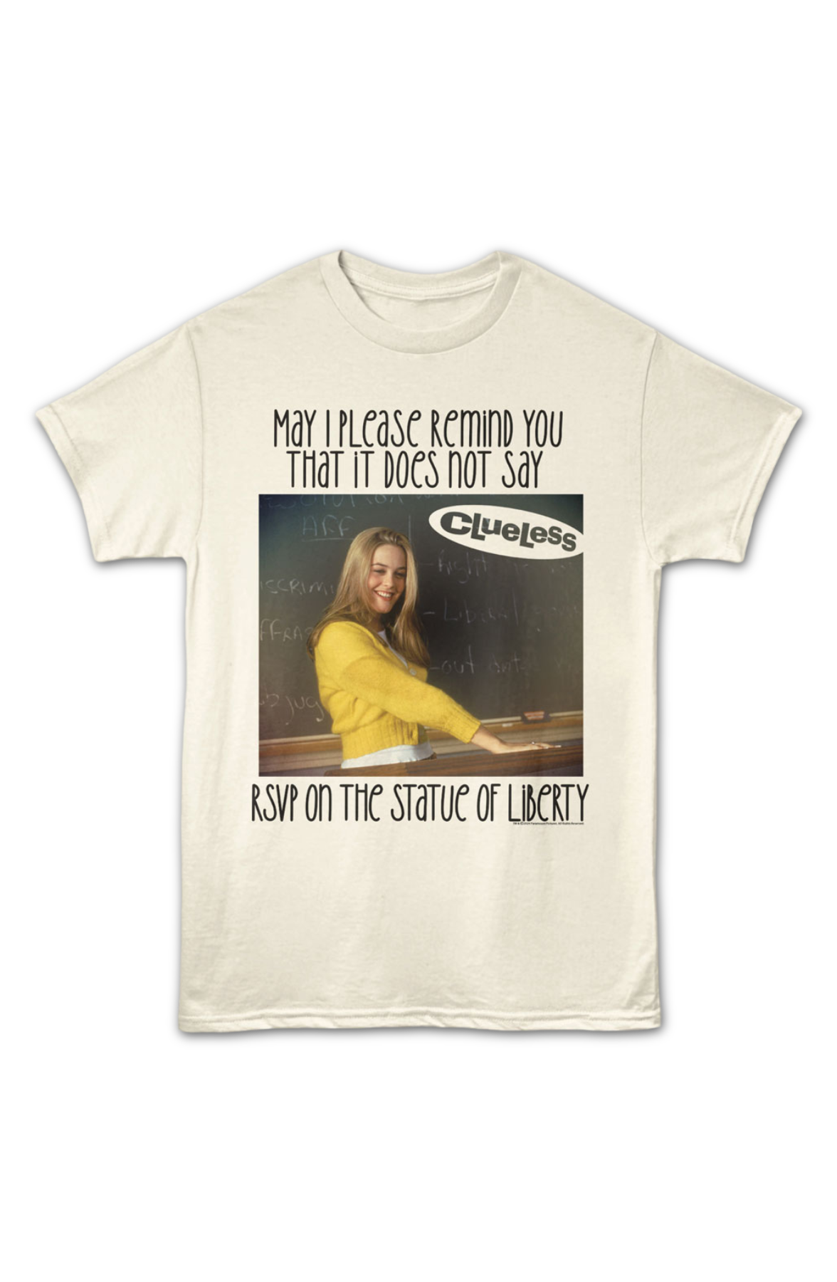 It Does Not Say RSVP On The Statue Of Liberty Clueless T-Shirt