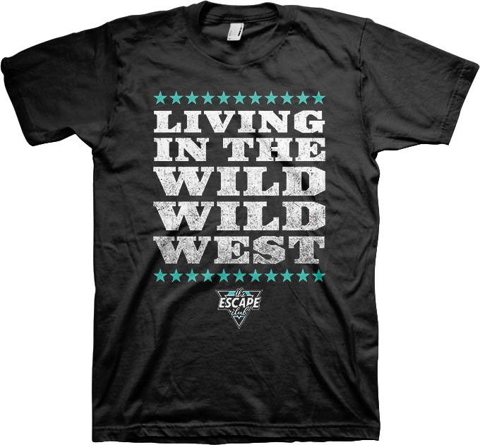 Living In The Wild Wild West Escape Club T-Shirt