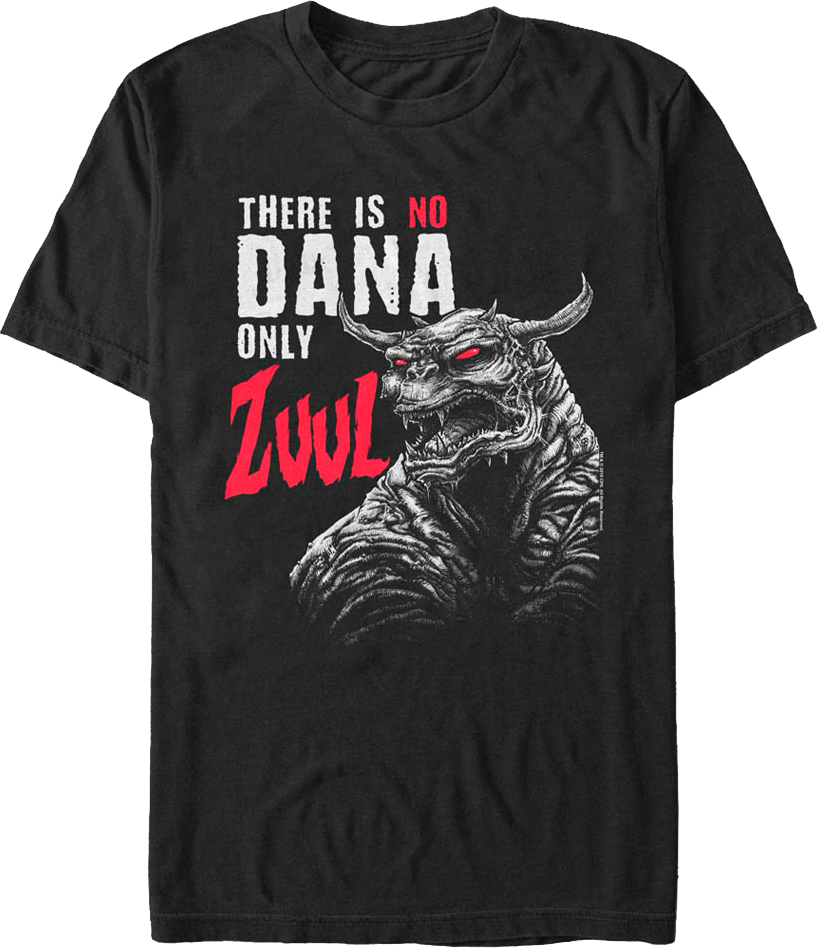There Is No Dana Only Zuul Ghostbusters T-Shirt