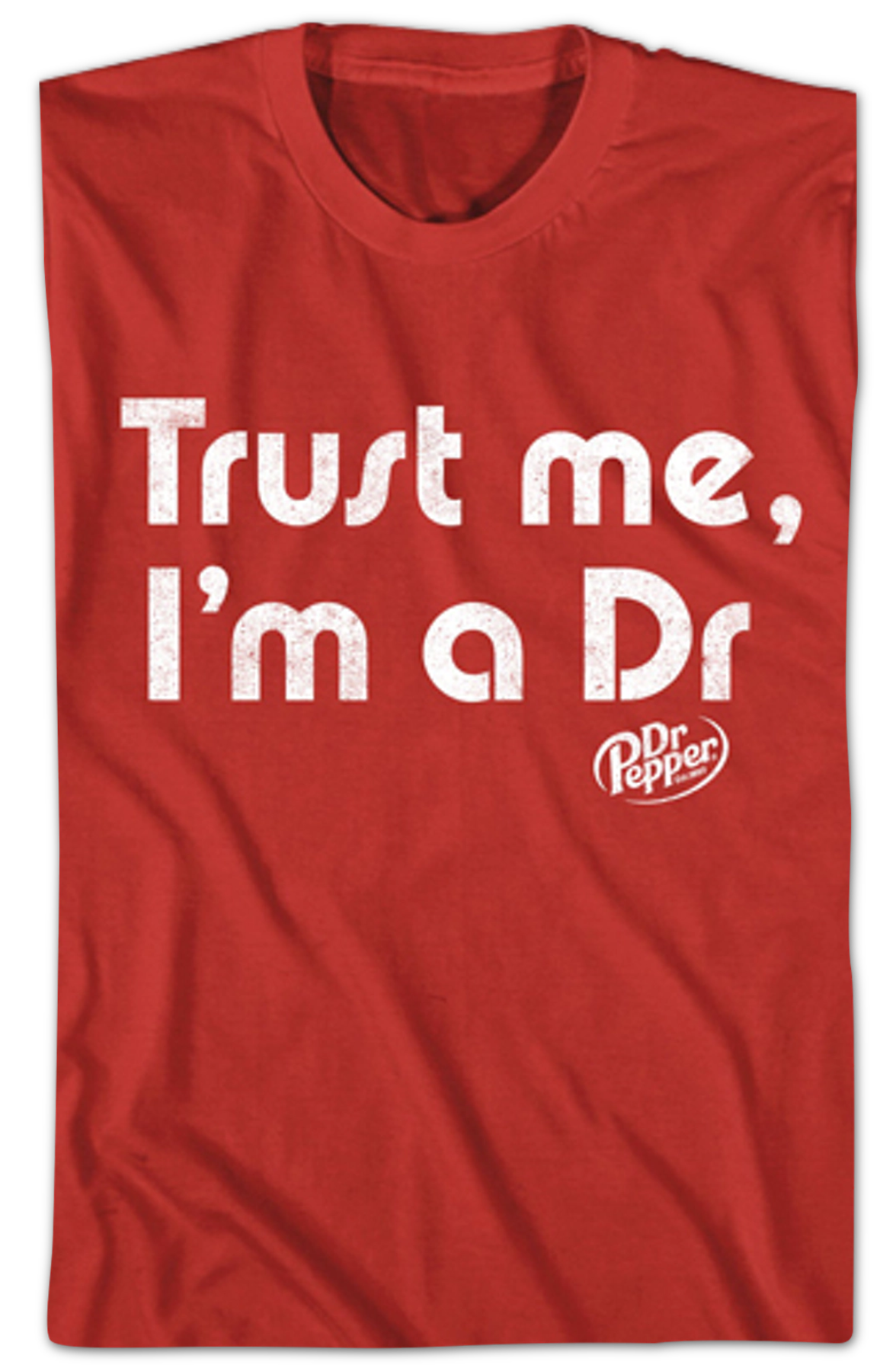Trust Me Dr. Pepper T-Shirt