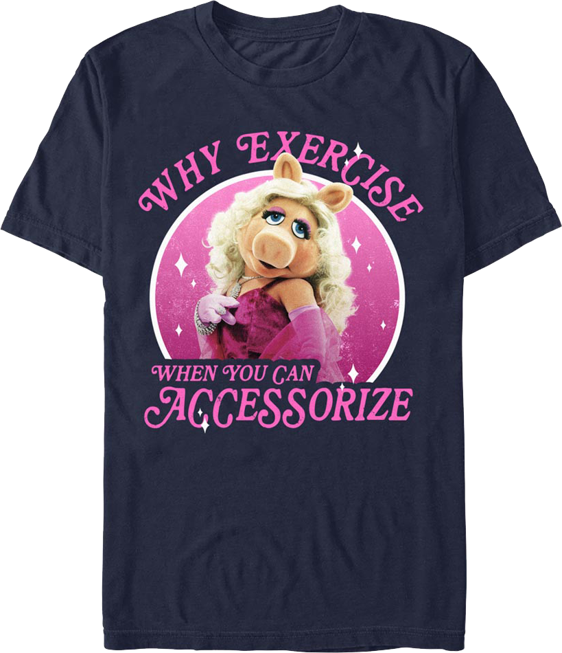 Why Exercise Miss Piggy Muppets T-Shirt