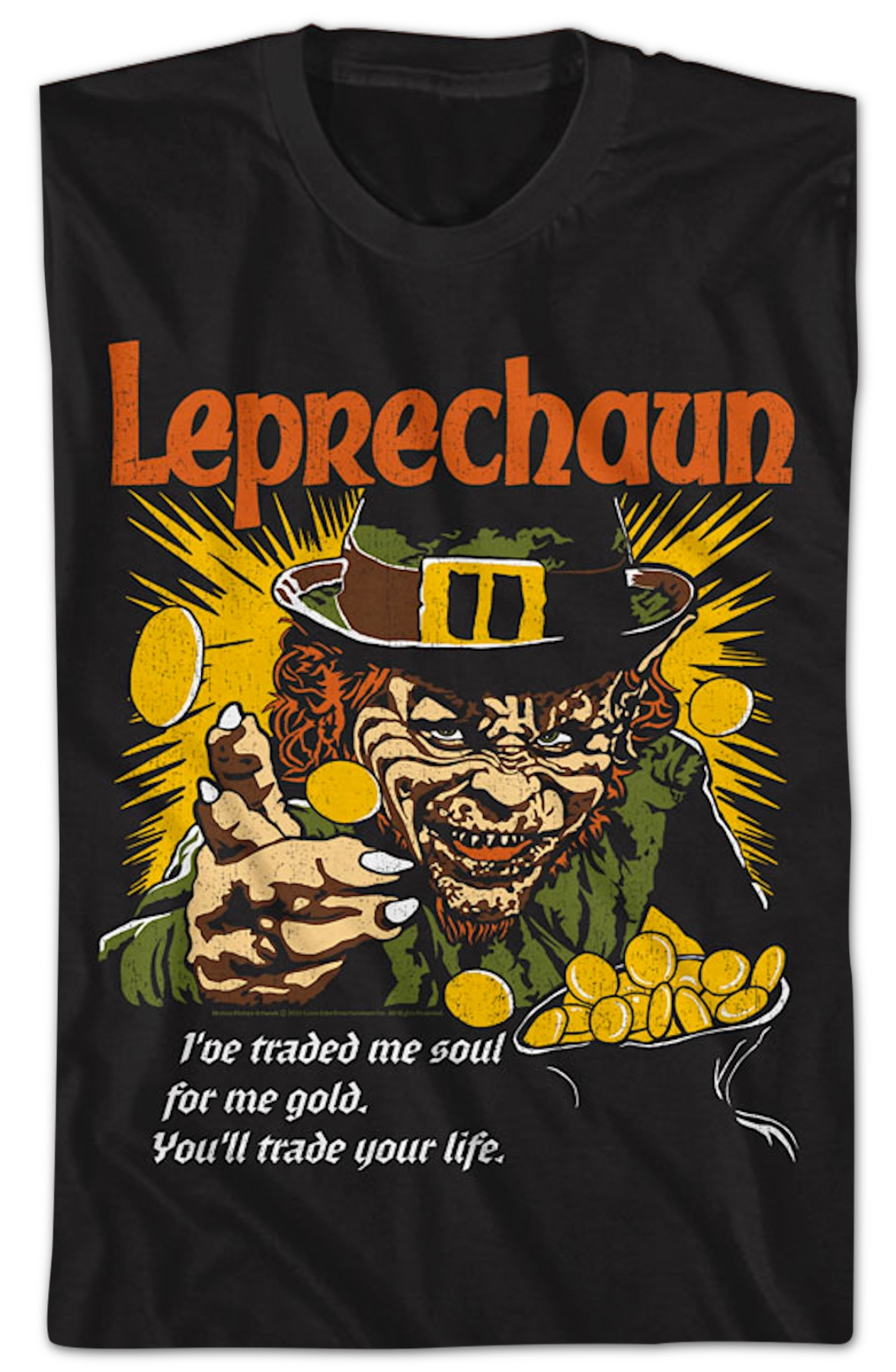 You'll Trade Your Life Leprechaun T-Shirt