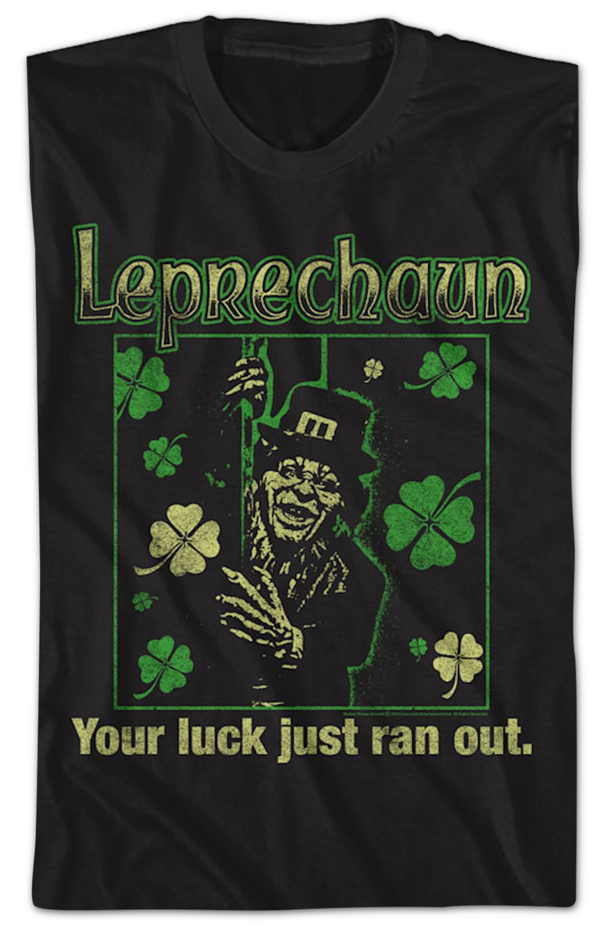 Your Luck Just Ran Out Leprechaun T-Shirt