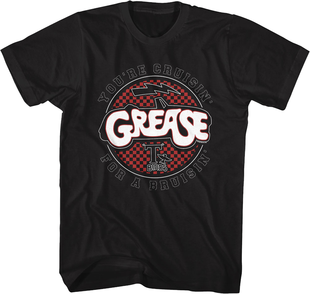 You're Cruisin' For A Bruisin' Grease T-Shirt