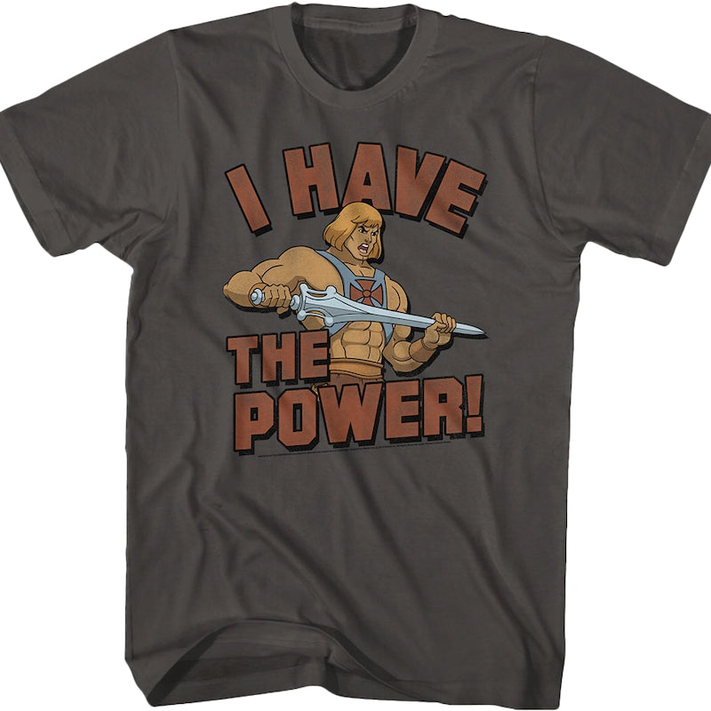 He-Man I Have the Power Masters of the Universe Shirt