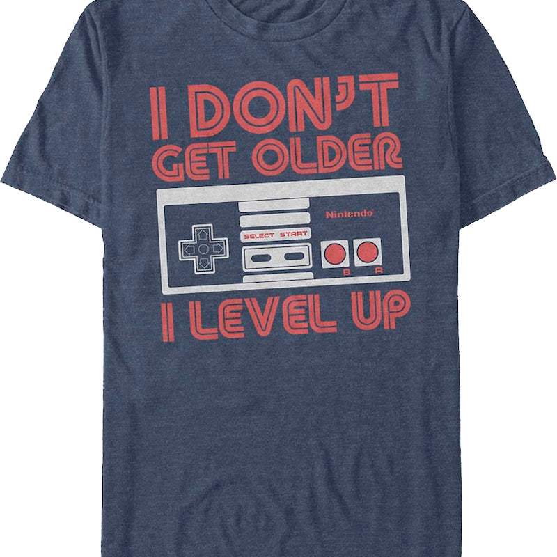 I Don't Get Older I Level Up Nintendo T-Shirt