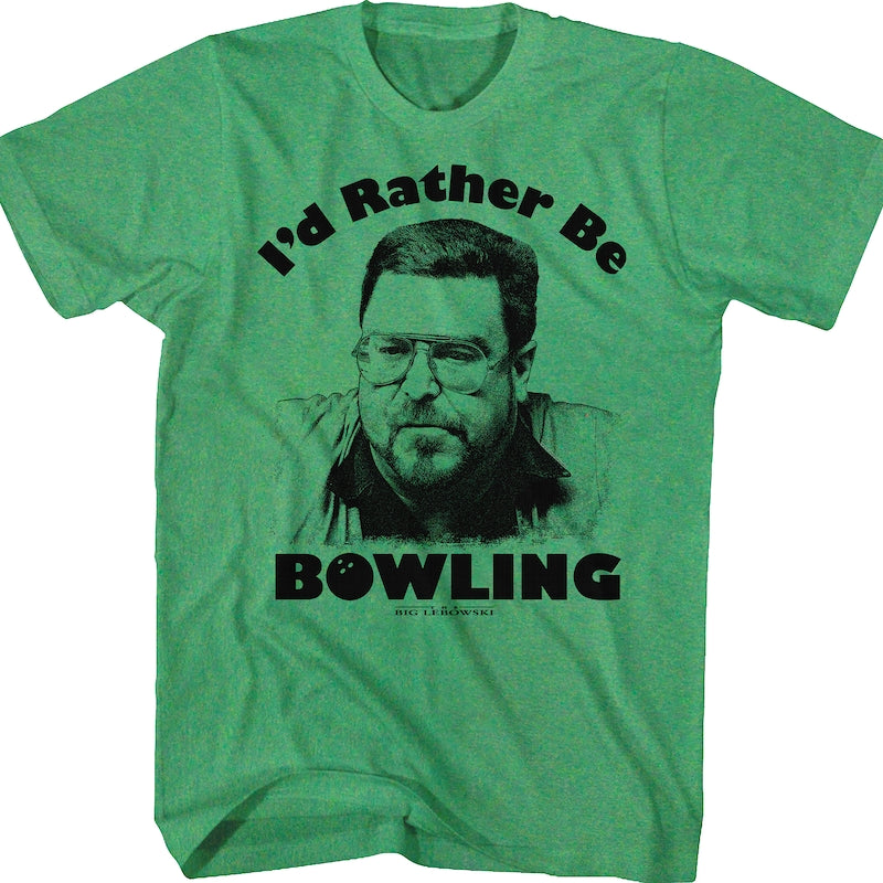 I'd Rather Be Bowling Big Lebowski T-Shirt