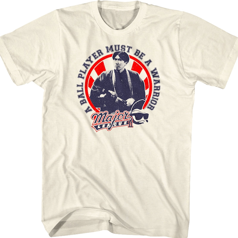 Must Be A Warrior Major League T-Shirt