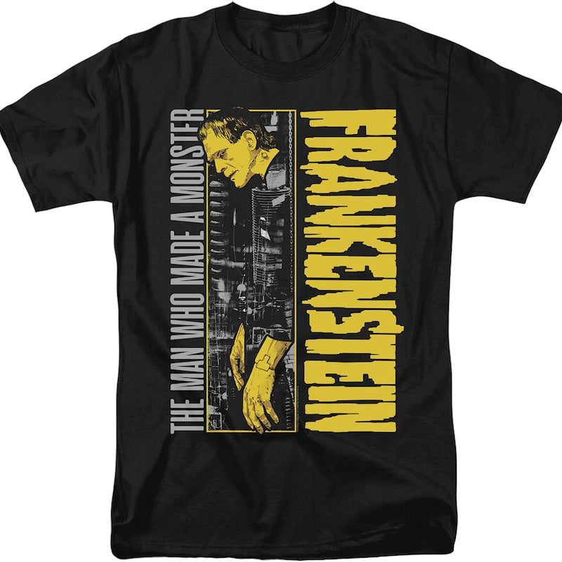 The Man Who Made A Monster Frankenstein T-Shirt