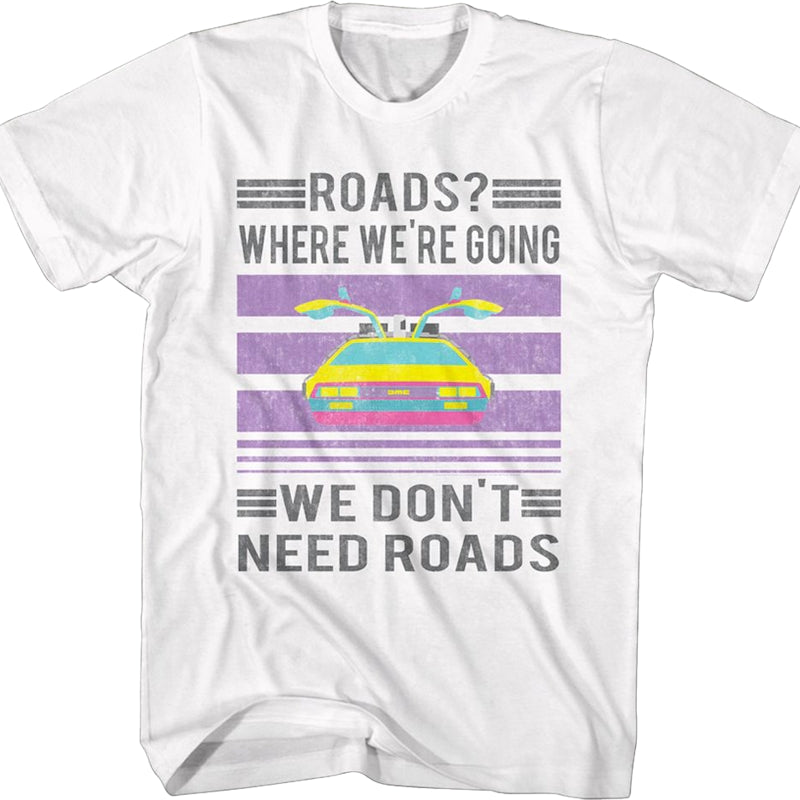 Vintage We Don't Need Roads Back To The Future T-Shirt