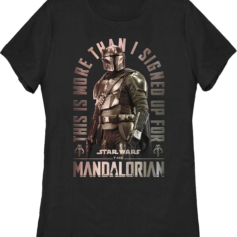 Womens More Than I Signed Up For The Mandalorian Star Wars Shirt
