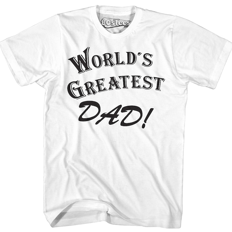 World's Greatest Dad Shirt