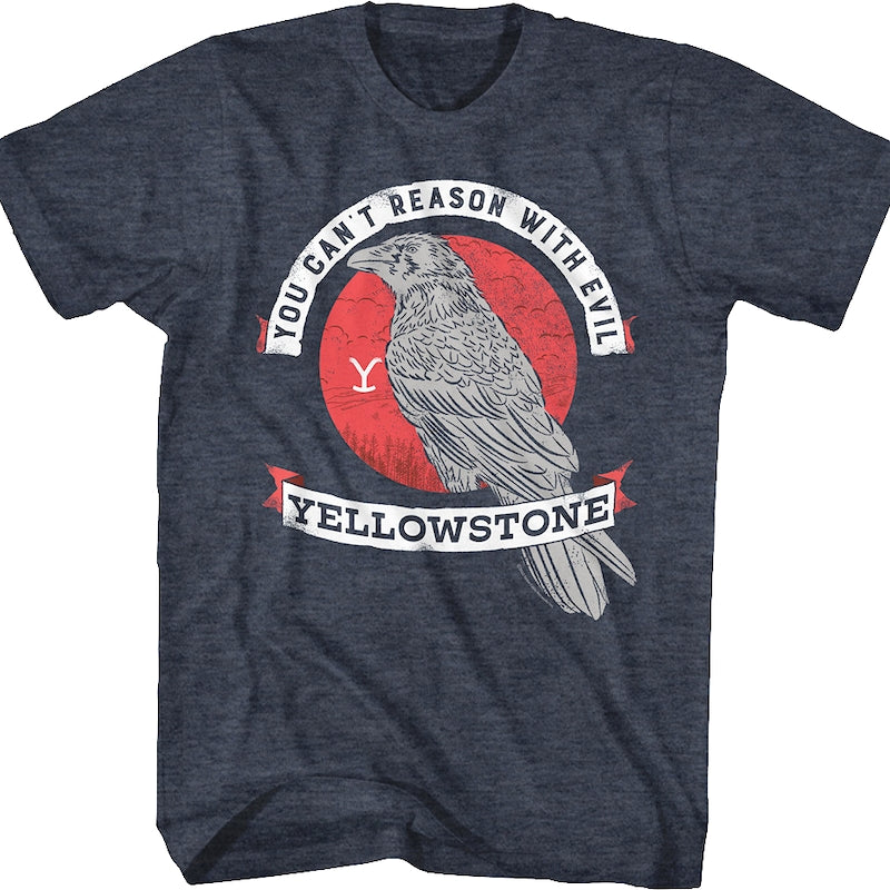 You Can't Reason With Evil Yellowstone T-Shirt
