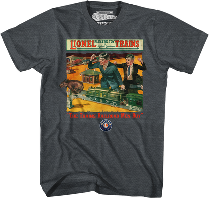 The Trains Railroad Men Buy Lionel Trains T-Shirt