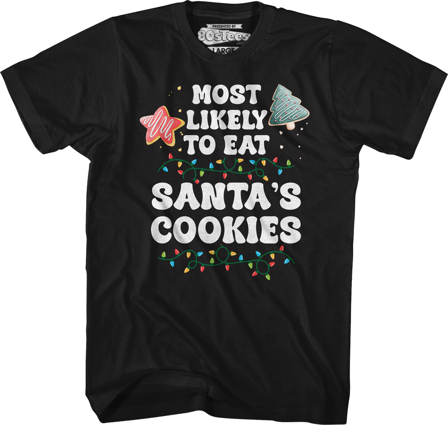 Most Likely To Eat Santa's Cookies T-Shirt