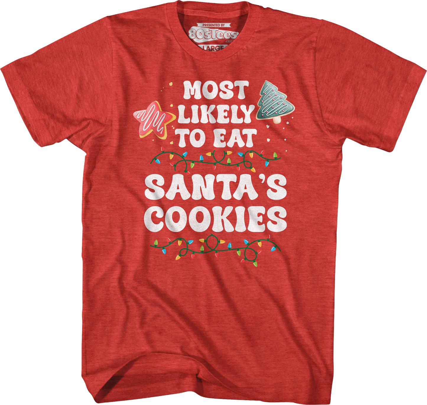 Most Likely To Eat Santa's Cookies T-Shirt