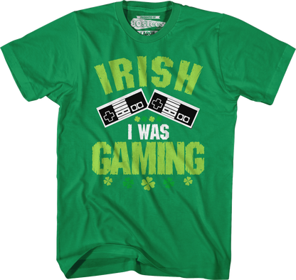 Irish I Was Gaming T-Shirt