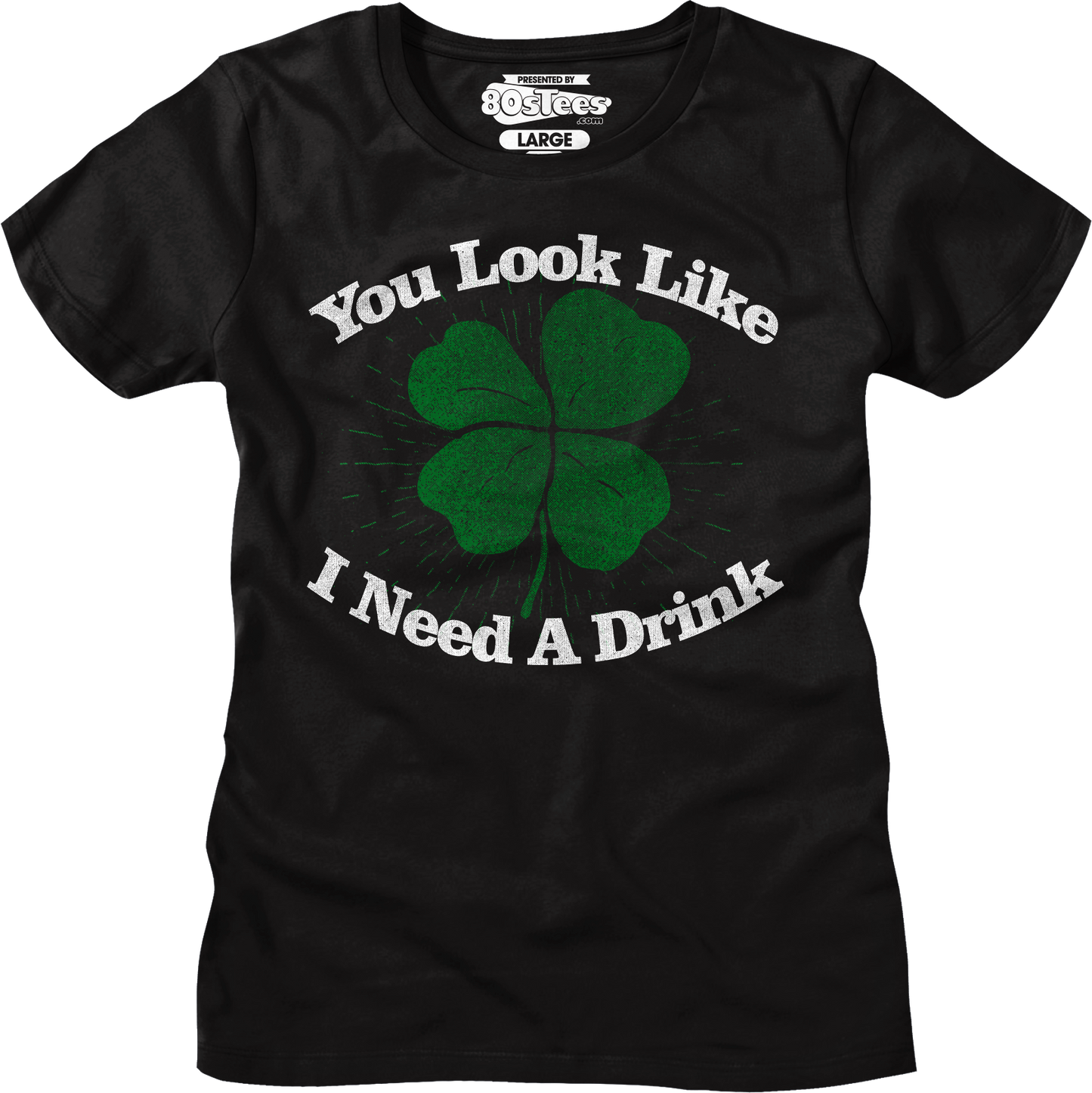 You Look Like I Need A Drink St. Patrick's Day T-Shirt