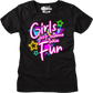 Womens Girls Just Wanna Have Fun Shirt