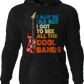 I May Be Old But I Got To See All The Cool Bands Hoodie