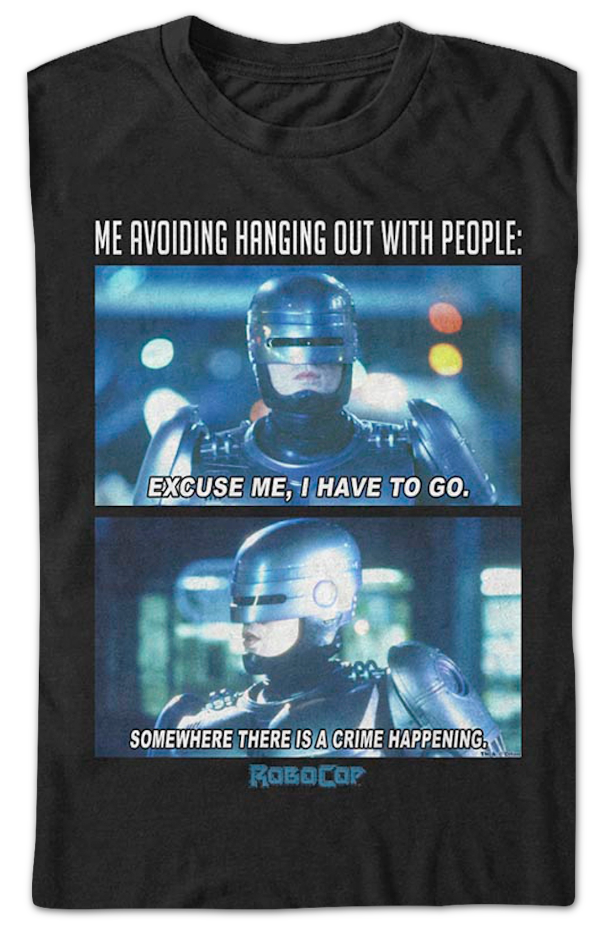 Avoiding Hanging Out With People Robocop T-Shirt