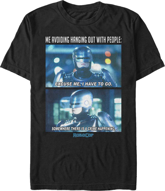 Avoiding Hanging Out With People Robocop T-Shirt