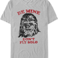 Be Mine Don't Fly Solo Star Wars T-Shirt