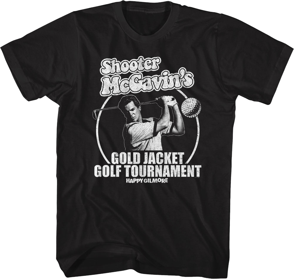 Black & White Shooter McGavin Golf Tournament Happy Gilmore T-Shirt