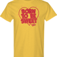 Born To Be Sweet Sugar Babies T-Shirt