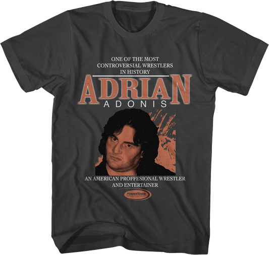 Controversial Wrestler Adrian Adonis T-Shirt