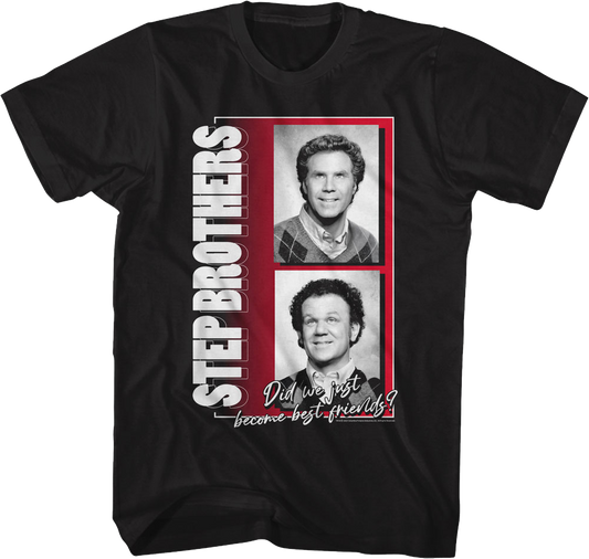 Did We Just Become Best Friends Photos Step Brothers T-Shirt