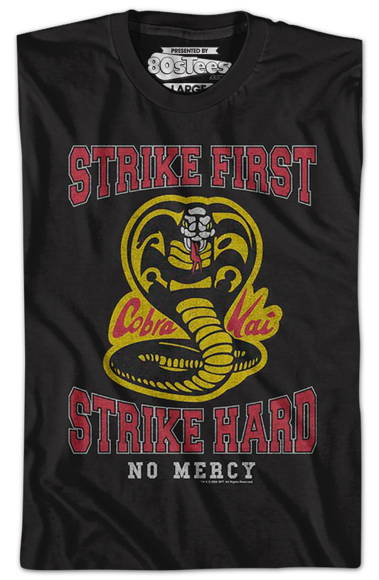 Distressed Strike First Strike Hard No Mercy Cobra Kai T-Shirt