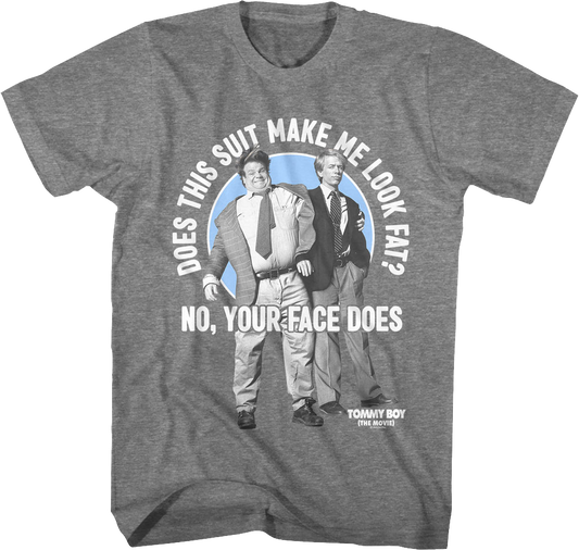 Does This Suit Make Me Look Fat Tommy Boy T-Shirt