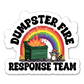 Dumpster Fire Response Team 4"x4" Sticker