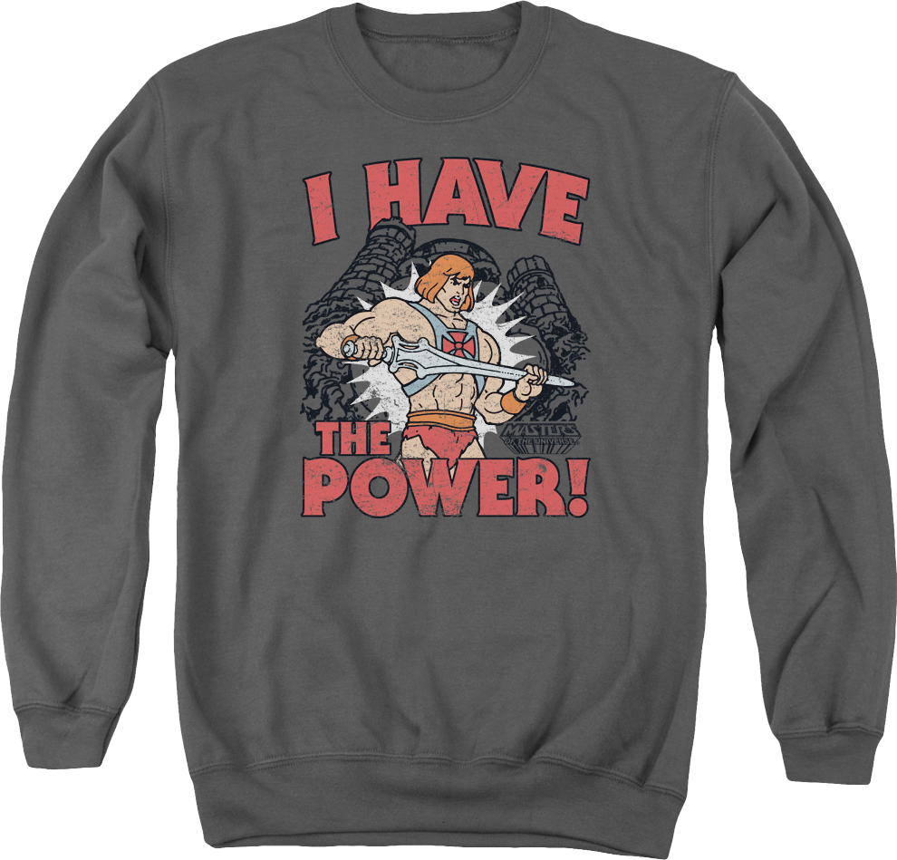 He-Man I Have the Power Masters of the Universe Sweatshirt