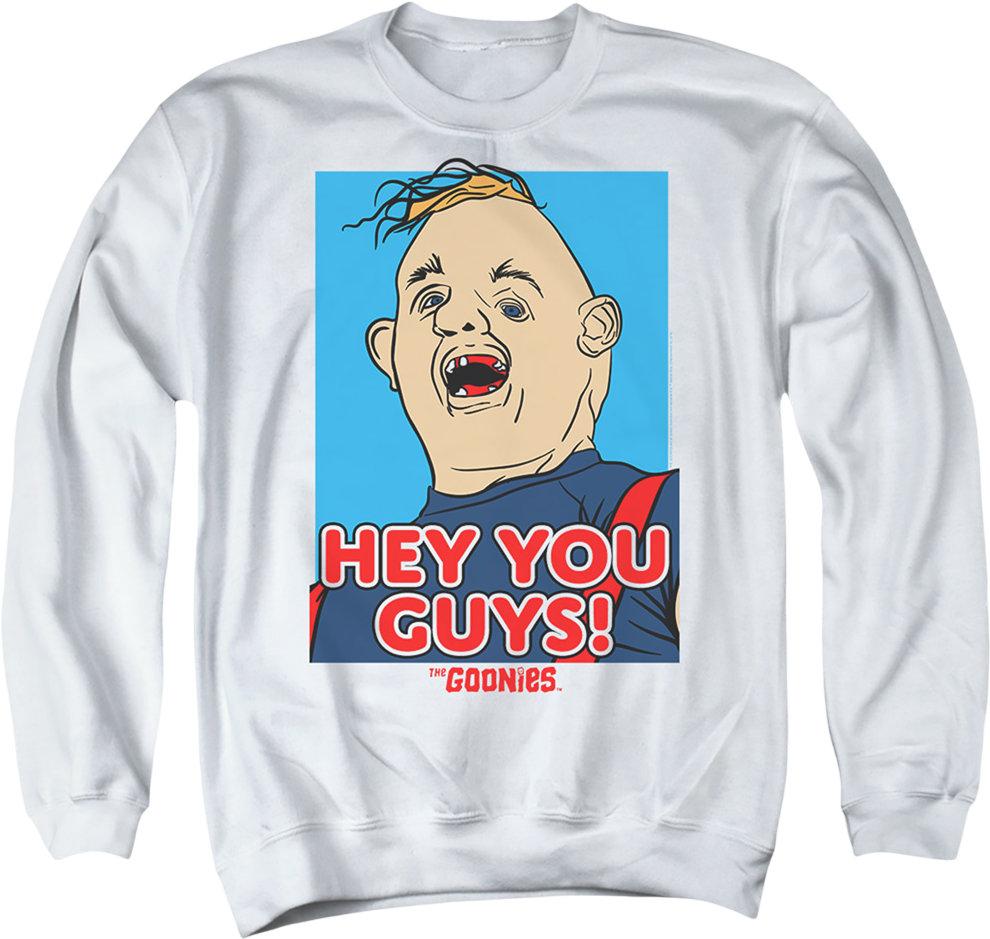 Hey You Guys Sloth Illustration Goonies Sweatshirt