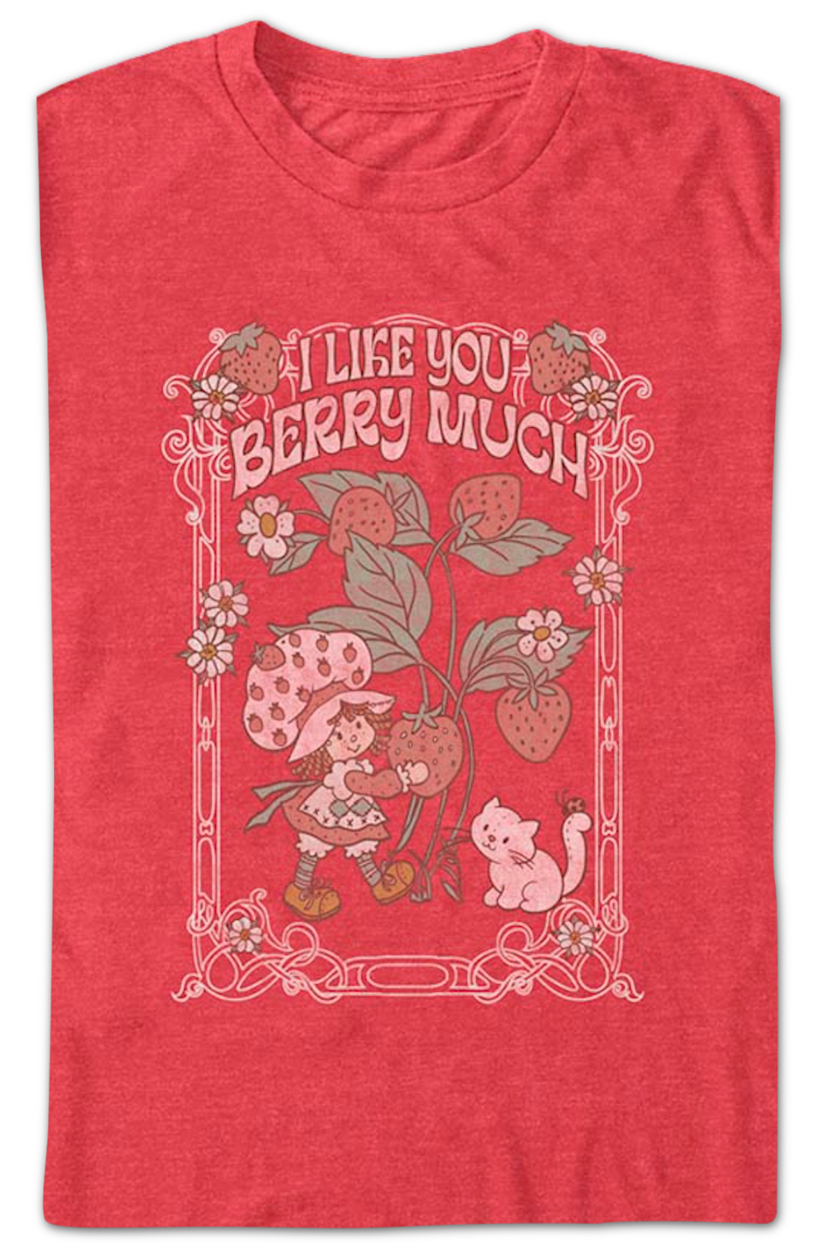 I Like You Berry Much Strawberry Shortcake T-Shirt