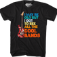 I May Be Old But I Got To See All The Cool Bands T-Shirt