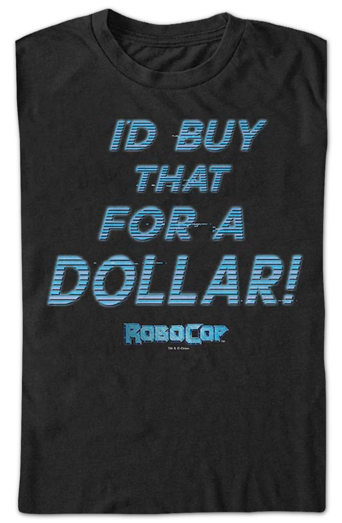 I'd Buy That For A Dollar RoboCop T-Shirt