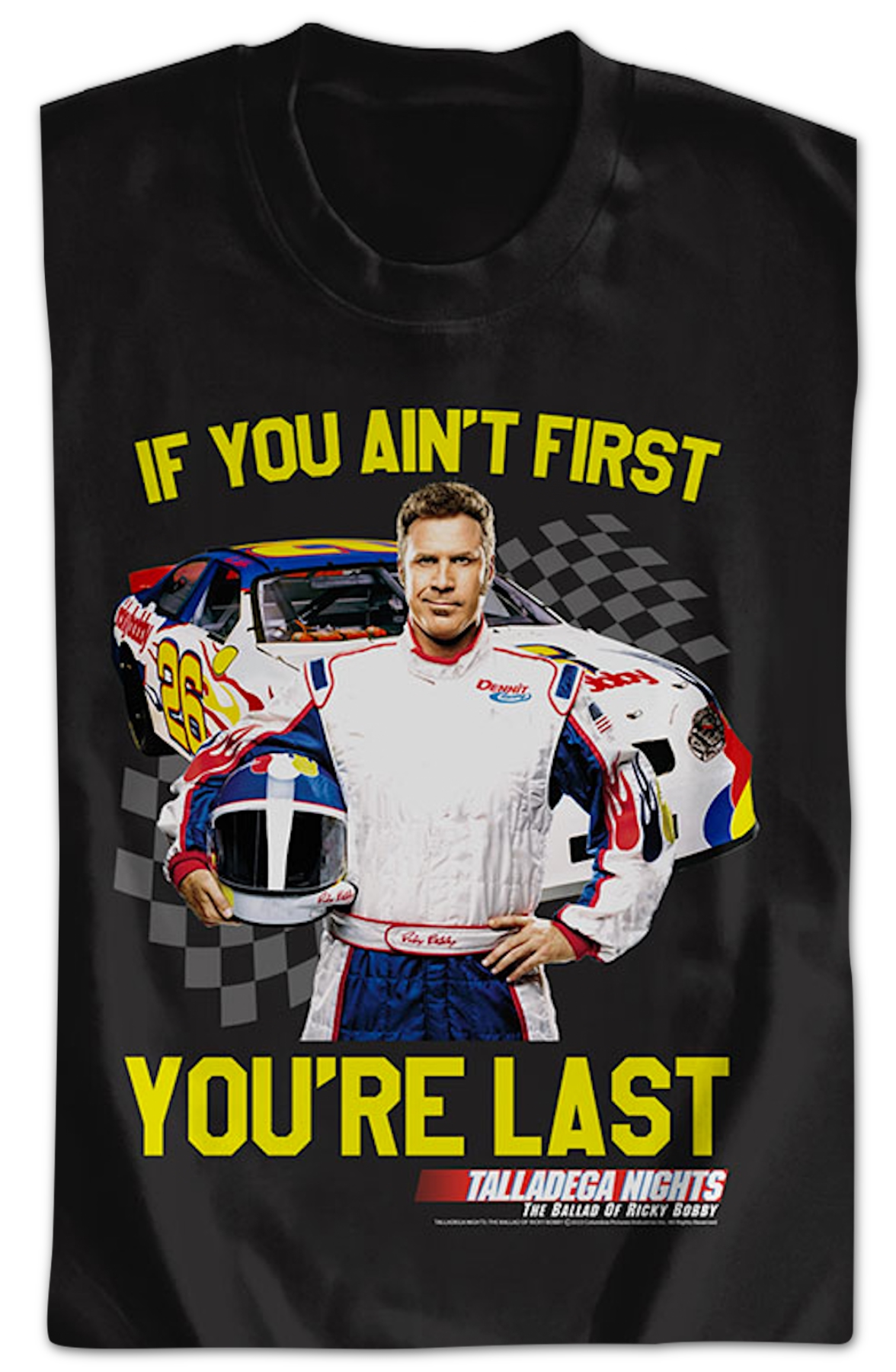 If You Ain't First You're Last Talladega Nights Sweatshirt