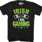 Irish I Was Gaming T-Shirt