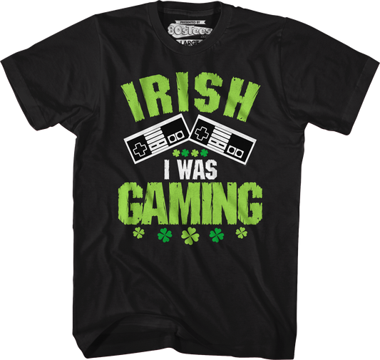 Irish I Was Gaming T-Shirt