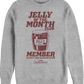 Jelly Of The Month Club Member Christmas Vacation Sweatshirt