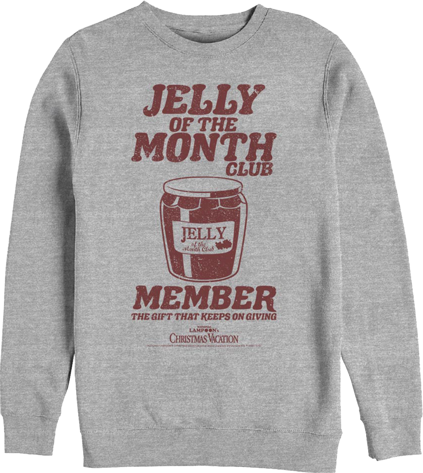 Jelly Of The Month Club Member Christmas Vacation Sweatshirt