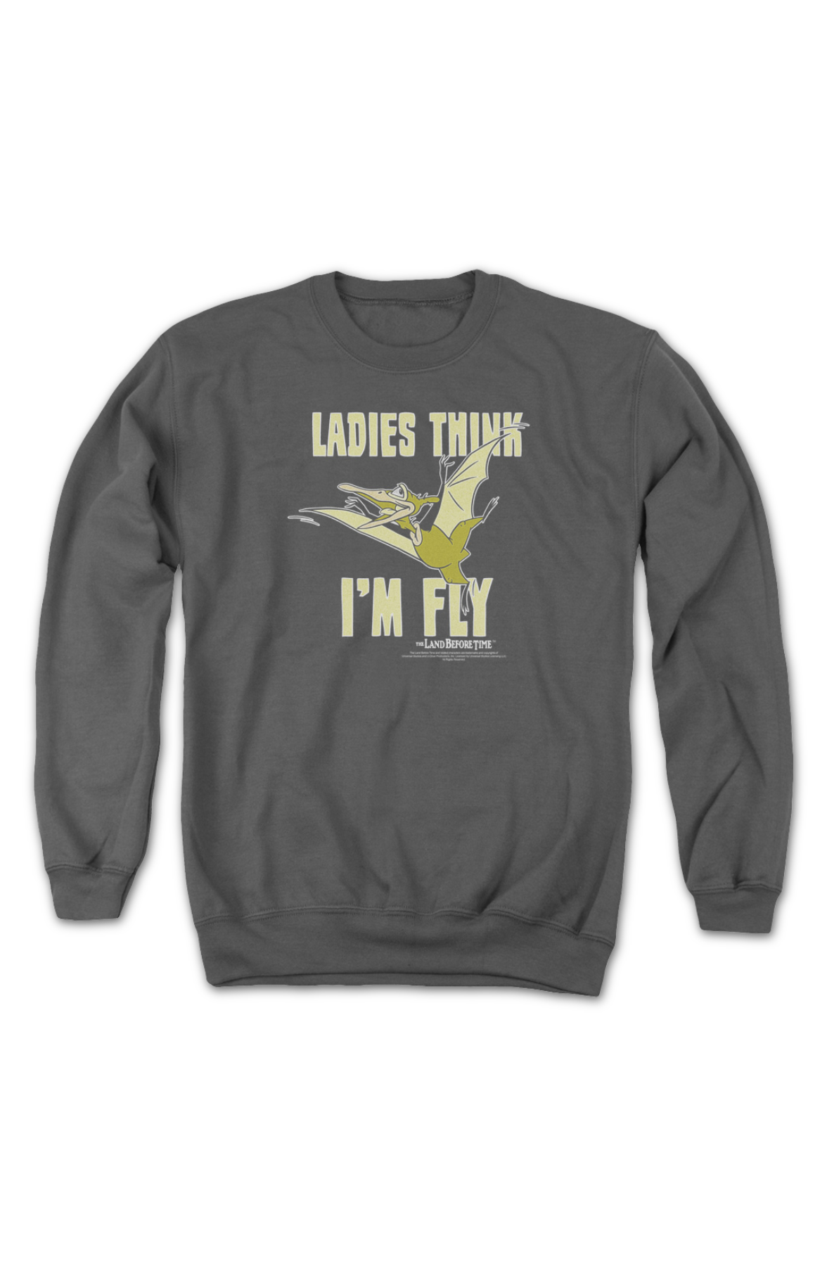 Ladies Think I'm Fly Land Before Time Sweatshirt