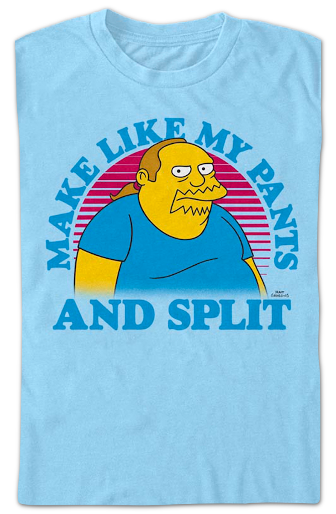 Make Like My Pants And Split Simpsons T-Shirt