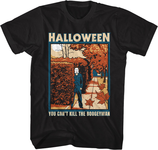 Michael Myers You Can't Kill The Boogeyman Halloween T-Shirt